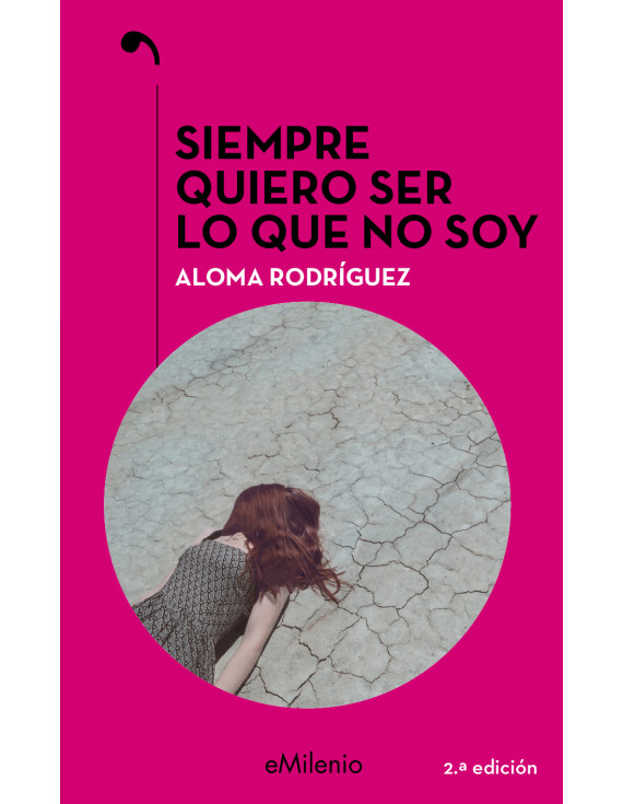 Siempre quiero ser lo que no soy (epub)