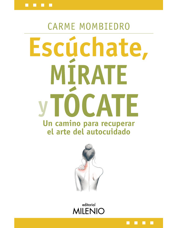 Escúchate, mírate y tócate