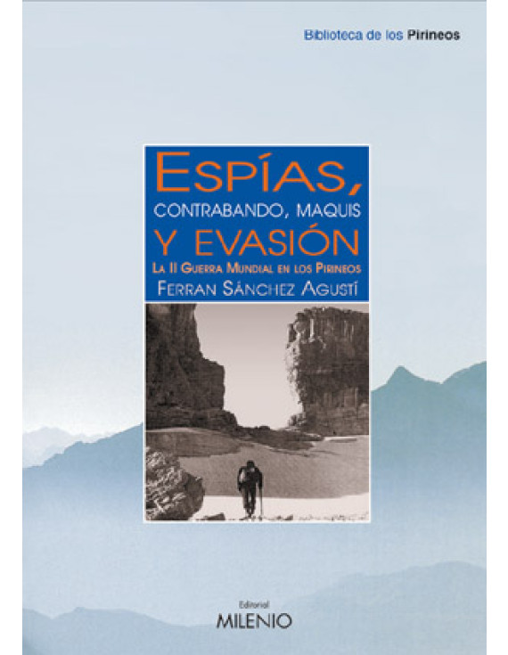 Espías, contrabando, maquis y evasión