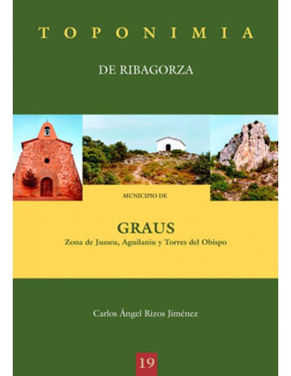 Toponimia de Ribagorza. Municipio de Graus: Jusseu, Aguilanius y Torres del Obispo