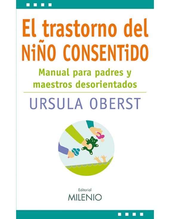 El trastorno del niño consentido