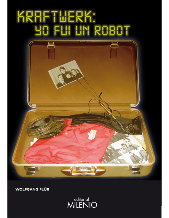 Kraftwerk: yo fui un robot