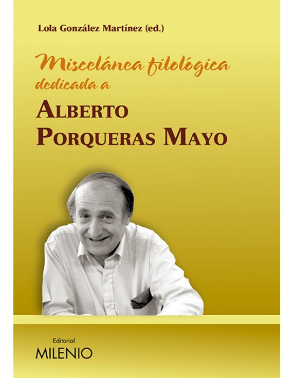 Miscelánea filológica dedicada a Alberto Porqueras Mayo