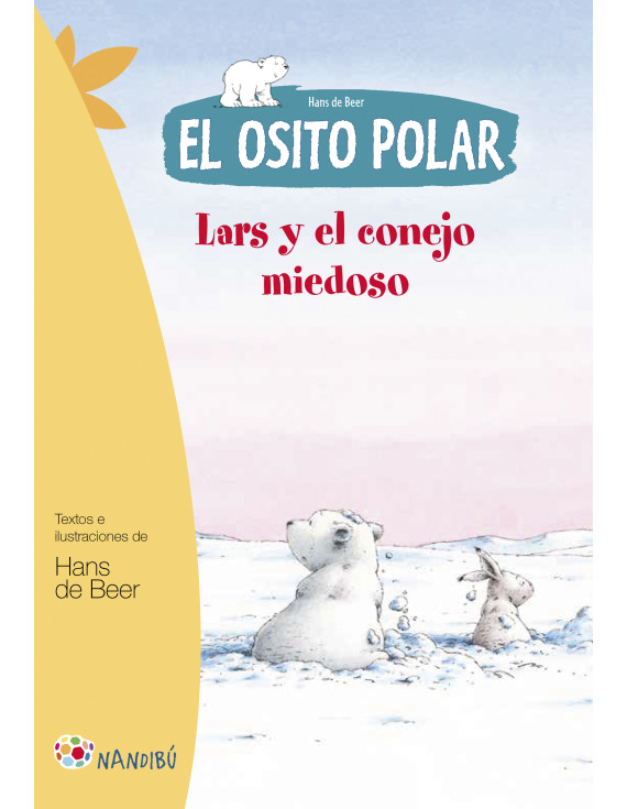 El osito polar. Lars y el conejo miedoso