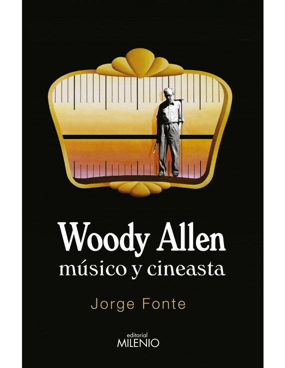 Woody Allen. Músico y cineasta