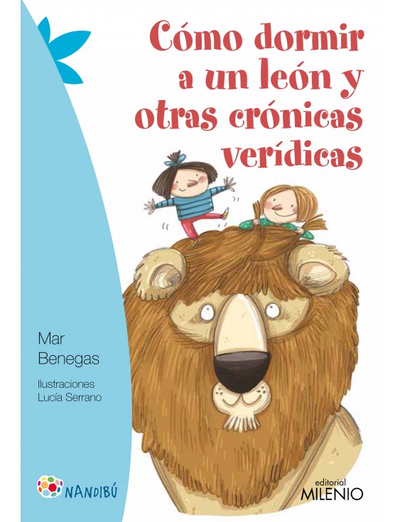 Cómo dormir a un león y otras crónicas verídicas