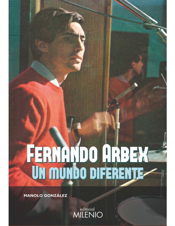 Fernando Arbex. Un mundo diferente