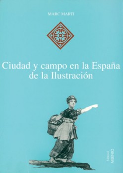 Ciudad y campo en la España de la Ilustración