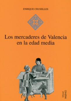 Los mercaderes de Valencia en la Edad Media (1380-1450)
