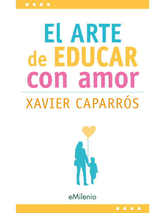 El arte de educar con amor (epub)