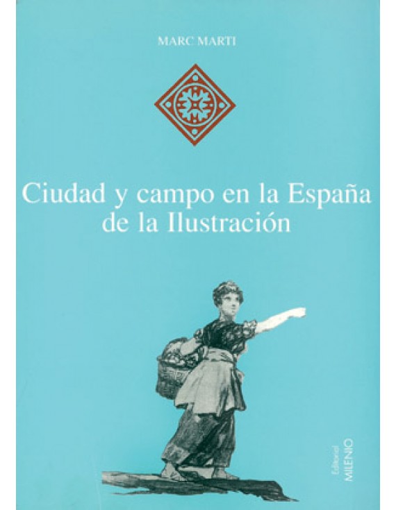 Ciudad y campo en la España de la Ilustración