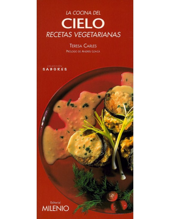 La cocina del cielo. Recetas vegetarianas