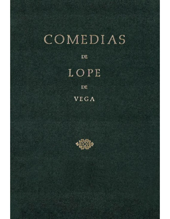 Comedias de Lope de Vega (Parte VIII, Volumen III). La imperial de Otón. El vaquero de Moraña. Angélica en el Catay. El Niño Inocente de La Guardia