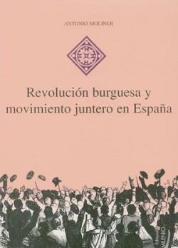 Revolución burguesa y movimiento juntero en España