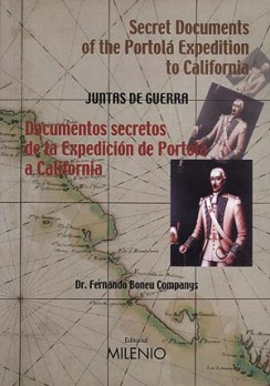Documentos secretos de la Expedición de Portolá a California. Secret Documents of the Portolá Expedition to California
