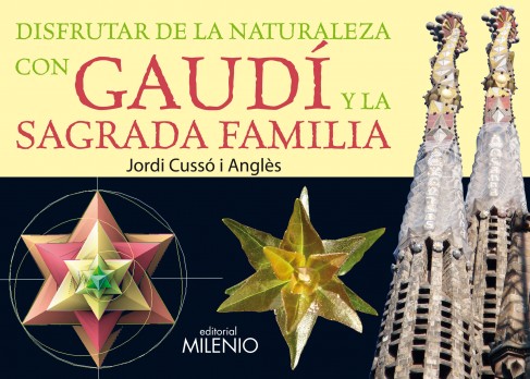Disfrutar de la naturaleza con Gaudí y la Sagrada Familia