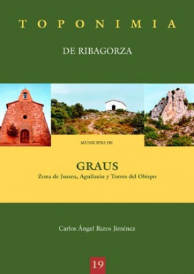 Toponimia de Ribagorza. Municipio de Graus: Jusseu, Aguilanius y Torres del Obispo