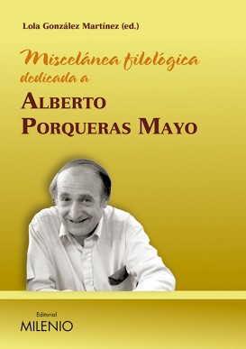 Miscelánea filológica dedicada a Alberto Porqueras Mayo